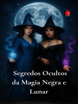 cover image of Segredos Ocultos da Magia Negra e Lunar